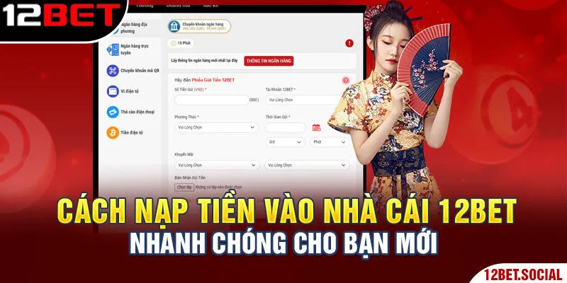 Trang chủ 151 Cách nạp tiền vào nhà cái 12Bet nhanh chóng cho bạn mới