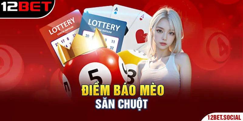Điềm báo mèo săn chuột Điềm báo mèo săn chuột