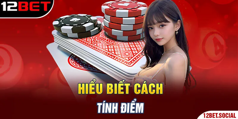 Hiểu biết cách tính điểm Hiểu biết cách tính điểm